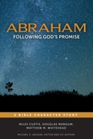 Abraham: Following God's Promise 1577995813 Book Cover