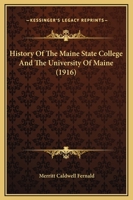 History of the Maine State College and the University of Maine 1164673432 Book Cover