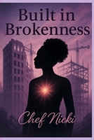Built in Brokenness B0F9SPHBVM Book Cover