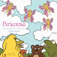 Brianna the Beautiful Butterfly 1477154671 Book Cover