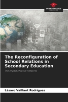 The Reconfiguration of School Relations in Secondary Education 6203746401 Book Cover