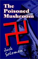 The Poisoned Mushroom 1591130727 Book Cover