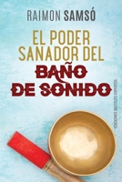 El Poder Sanador del Baño de Sonido (Desarrollo Personal y Autoayuda) B09DMWBVPG Book Cover