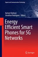 Energy Efficient Smart Phones for 5g Networks 3319378961 Book Cover