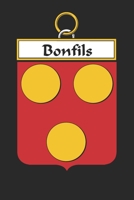 Bonfils: Bonfils Coat of Arms and Family Crest Notebook Journal (6 x 9 - 100 pages) 1698430868 Book Cover
