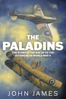 Paladins, The: Social History of the RAF Up to World War II 0708849164 Book Cover