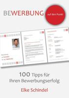 Bewerbung auf den Punkt - 100 Tipps für Ihren Bewerbungserfolg 3842346131 Book Cover