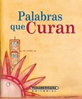 Palabras Que Curan (Canto a la Vida) 9583016012 Book Cover