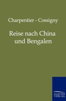 Reise Nach China Und Bengalen 3861958171 Book Cover