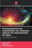 Processamento de nanofluidos em sistemas solares de aquecimento de água (Portuguese Edition) 6207906667 Book Cover