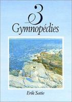 Trois Gymnopedies for Piano 0786618841 Book Cover