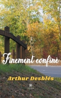 Finement confin� B09CRY46XC Book Cover