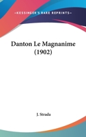 Danton Le Magnanime (1902) 1120482739 Book Cover
