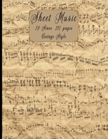 Sheet Music: Design With Vintage Cover Background For Musicians, Students, Songwriter And Gifts for Music Lovers B084Z299S4 Book Cover
