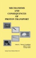 Mechanisms and Consequences of Proton Transport 1461353300 Book Cover