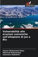 Vulnerabilità alle eruzioni vulcaniche sull'altopiano di Jos e Biu 6207379853 Book Cover
