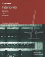 En Detail: Interiores: Espacio, Luz, Material (In Detail (español)) 376437148X Book Cover