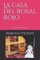 La Casa del Rosal Rojo: (a Clockwork Play) 1719837325 Book Cover