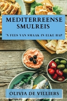 Mediterreense Smulreis: 'n Fees van Smaak in elke Hap (Afrikaans Edition) 1835598145 Book Cover