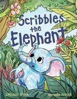 Scribbles the Elephant 1964475163 Book Cover