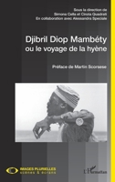 Djibril Diop Mambéty ou le voyage de la hyène (Images Plurielles: Scènes Et Écrans) (French Edition) 2343208719 Book Cover