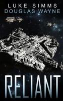 Reliant (The Mythrar War Book 3) 1548256854 Book Cover