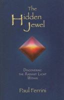 The Hidden Jewel: Discovering the Radiant Light Within 1879159708 Book Cover