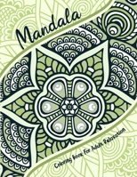 Mandala Coloring Book For Adult Relaxation: An Adult & Teen Book for coloring with Featuring Charming and the World's Most Beautiful Mandalas, Charmin B08Z5G17BQ Book Cover