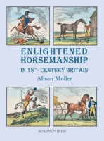 Enlightened Horsemanship in 18th Century Britain 1948717778 Book Cover