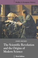 The Scientific Revolution and the Origins of Modern Science 0333960904 Book Cover