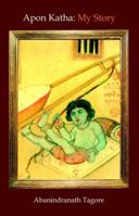 Apon Katha: My Story 8186211500 Book Cover