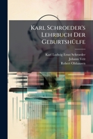 Karl Schroeder's Lehrbuch Der Geburtshülfe 1174691751 Book Cover