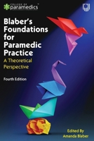 Blaber's Foundations for Paramedic Practice: A Theoretical Perspective 0335252737 Book Cover