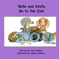 Bella and Stella Go to the Zoo! 0692918752 Book Cover