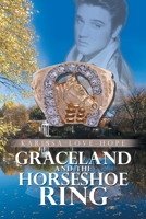Graceland and the Horseshoe Ring 166986474X Book Cover