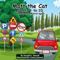 Matt the Cat; Counts 1 - 10: Then Does It All Over Again B0H2S265QB Book Cover