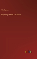 Biography of Mrs J H Conant 3368183451 Book Cover