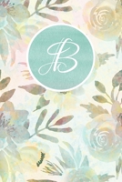 B: Monogram Journal Floral Design Initial B 1699929505 Book Cover