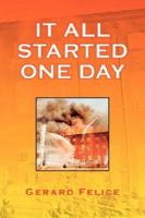 It All Started One Day 1425788548 Book Cover