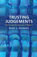 Trusting Judgements: How to Get the Best Out of Experts 1107531020 Book Cover
