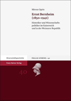Ernst Bernheim (1850-1942): Historiker Und Wissenschaftspolitiker Im Kaiserreich Und in Der Weimarer Republik 3515100474 Book Cover