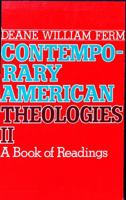 Contemporary American theologies II: A book of readings 0816424071 Book Cover