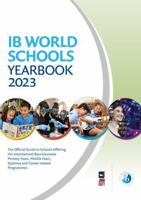 IB World Schools Yearbook 2023: The Official Guide to Schools Offering t 191526152X Book Cover