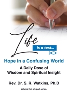 Life is a Test: Hope in a Confusing (Volume 2) 1777302595 Book Cover