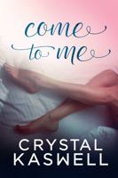 Come to Me 1942135653 Book Cover