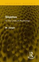 Sisyphus: Or the Limits of Psychology (Routledge Revivals) 1041337671 Book Cover