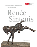 Renée Sintenis: Between Freedom and Modernism 3947563450 Book Cover