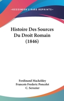 Histoire Des Sources Du Droit Romain 1278197087 Book Cover