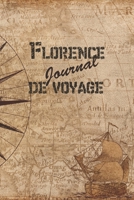 Florence Journal de Voyage: 6x9 Carnet de voyage I Journal de voyage avec instructions, Checklists et Bucketlists, cadeau parfait pour votre s�jour en Florence et pour chaque voyageur. 1699187770 Book Cover