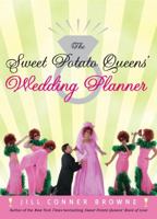 The Sweet Potato Queens' Wedding Planner/Divorce Guide 0307406075 Book Cover